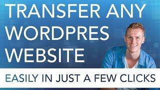 How To Transfer a Complete Wordpress In 5 Minutes