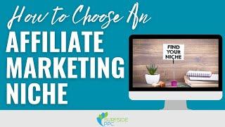 How to Choose An Affiliate Marketing Niche - 20 Best Niche Ideas