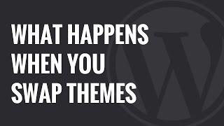 What Happens When You Switch Your WordPress Theme