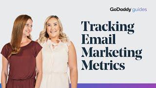 3 Important Metrics to Track for Successful Email Marketing | GoDaddy