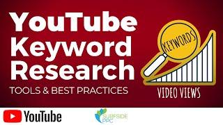 YouTube Keyword Research Tools and Best Practices