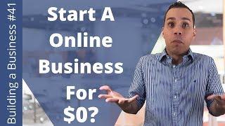 How To Start An Online Business Without An Investment- Building A Online Business From Scratch Ep 41