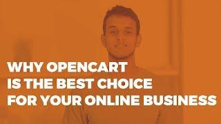 Why OpenCart is the Best Choice for Your Online Business