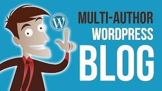 Multi Author BLOG: How To Set It UP On WordPress In 4 Easy Steps