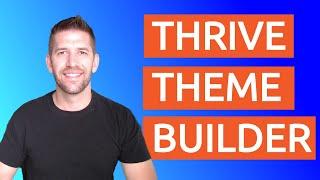 Thrive Theme Builder Launch - What You Need To Know