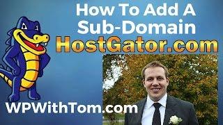 How to Add a Sub-Domain on Hostgator step by step setup