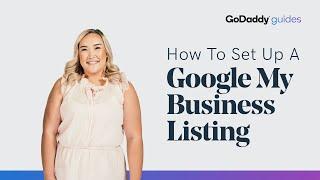 Set Up Your Google My Business Listing | GoDaddy