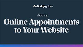 Adding Online Appointments to Your Website - GoDaddy Website Builder