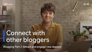 Lesson 8: Connect with other bloggers | Attract and engage new readers