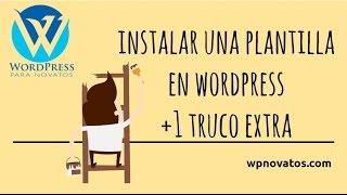 Cómo instalar Plantillas en WordPress + 1 Truco Extra | WordPress para Novatos