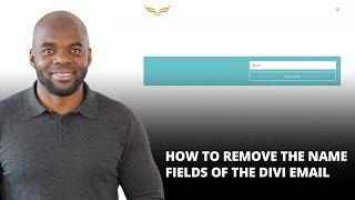 How to Remove The Name Fields of The Divi Email Optin Module