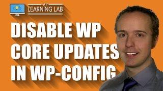 Disable WordPress Core, Theme & Plugin Updates Via wp-config.php | WP Learning Lab