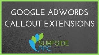 How to Use Google AdWords Callout Extensions - Surfside PPC