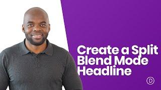 How to Create a Split Blend Mode Headline with Divi