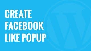 How to Create a Facebook Like Popup in WordPress with OptinMonster