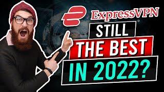 ExpressVPN Review 2022 : What Changed????