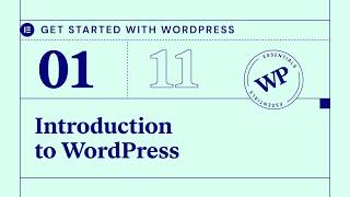 Getting Started With WordPress / Lesson 01: Introduction to WordPress