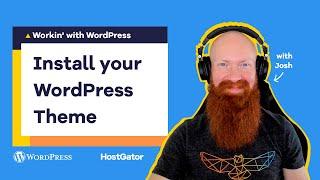 How to Choose and Install a WordPress Theme - HostGator Tutorial