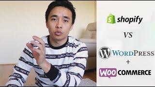 Shopify VS WordPress & WooCommerce - My Honest Review 2019!