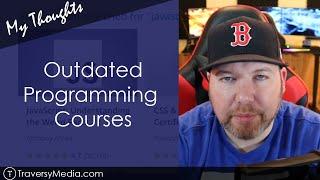 Outdated Programming Courses Can Still Be Beneficial