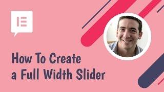 How To Create A Full Width Slider on WordPress [Elementor Pro]