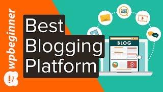How to Pick the Best Blogging Platform in 2019