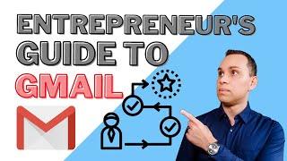 How To Organize Gmail as An Entrepreneur (Complete Guide)