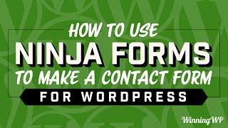 How to use Ninja Forms to make a Contact Form for WordPress (2019)