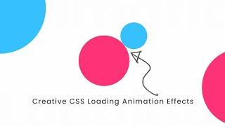 Creative CSS Loading Animation Effects | CSS Animation Tutorial
