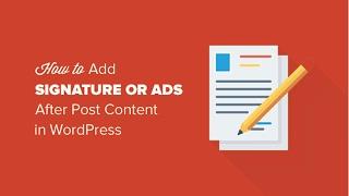 How to Add Signature Ads After Post Content in WordPress