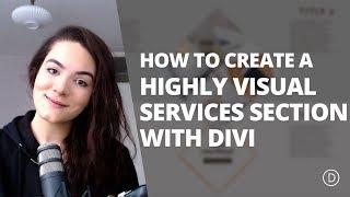 How to Create a Highly Visual Services Section for Your Next Project with Divi