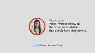 What if you do follow all these recommendations that people have given to you…