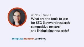 Ashley Faulkes — What are the tools to use for an SEO