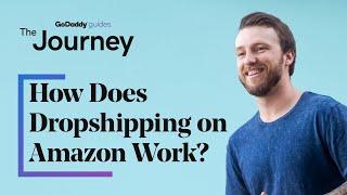 How Does Dropshipping on Amazon Work? | The Journey