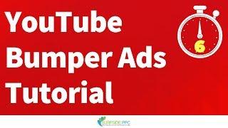 YouTube Bumper Ads Tutorial and Best Practices - YouTube Bumper Ads Explained