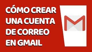 Cómo Crear un Correo Electrónico en Gmail Paso a Paso 2020 (Junio 2020)