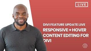 Divi Feature Update LIVE - Responsive + Hover Editing For Divi