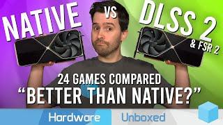 Is DLSS Really "Better Than Native"? - 24 Game Comparison, DLSS 2 vs FSR 2 vs Native