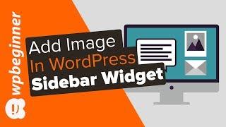 How to Add an Image in the WordPress Sidebar Widget: 4 Simple Ways