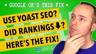 Yoast SEO Bug  ACTION REQUIRED! Fix Ranking Drops Some Sites Experienced