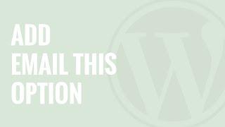 How to Add Email This Option to Your WordPress Posts