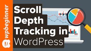 How to Use Scroll Tracking in WordPress with Google Analytics