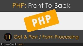PHP Front To Back [Part 11] - Get & Post Tutorial
