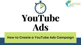 YouTube Ads - Quick Campaign Creation For Beginners - Marketing10