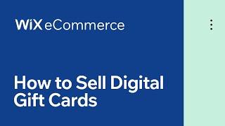 Wix eCommerce | How to Sell Digital Gift Cards for Your Online Store