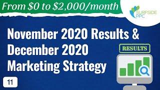 November 2020 Results and December 2020 Marketing Strategy - #11 - From $0 to $2K