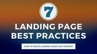 7 Landing Page Best Practices - How to Create Landing Pages That Convert