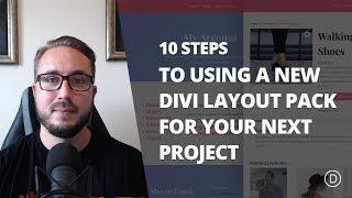 10 Steps to Using a New Divi Layout Pack for your Next Project