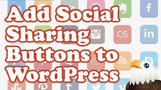 How to Add Social Sharing Buttons to Wordpress