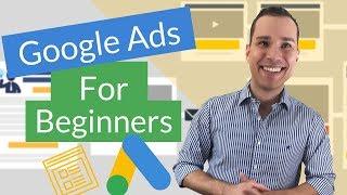Quick Start Guide To Google Ads For Beginners: Create Your First Campaign In 20 Minutes